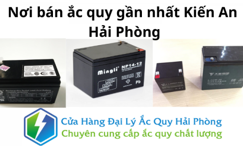 Nơi bán ắc quy gần nhất Kiến An, Hải Phòng