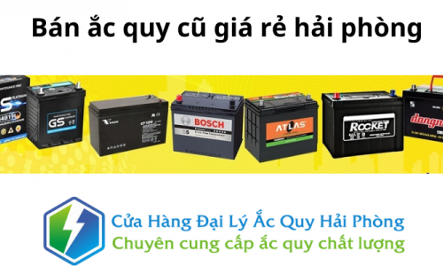 Bán ắc quy cũ giá rẻ hải phòng