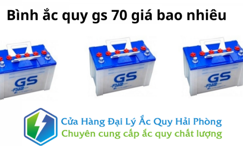 Bình ắc quy gs 70 giá bao nhiêu tại Hải Phòng