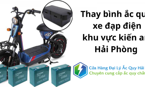 Thay bình ắc quy xe đạp điện khu vực Kiến An Hải Phòng