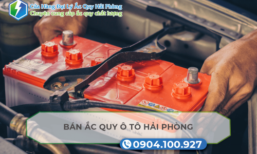 Bán ắc quy ô tô Hải Phòng